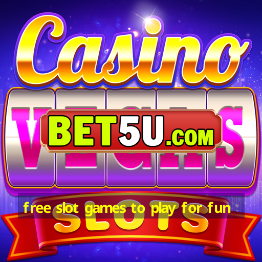 free slot games to play for fun